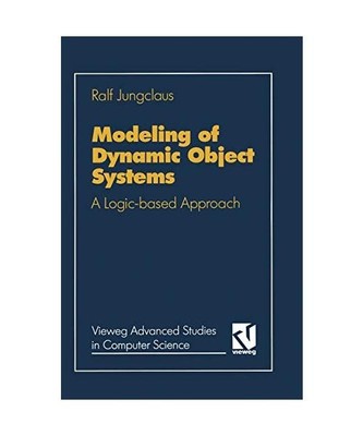 Modeling of Dynamic Object Systems: A Logic-based Approach, Ralf Jungclaus