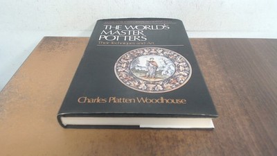 			The Worlds Master Potters: Their Techniques and Art: Their Techni		