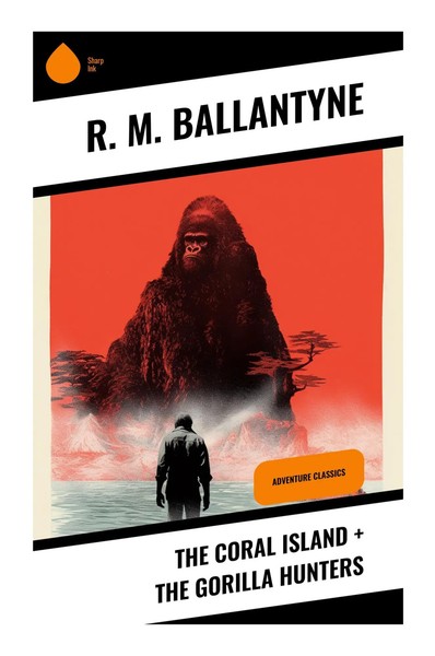 R. M. Ballantyne | The Coral Island + The Gorilla Hunters | Taschenbuch (2023)-image