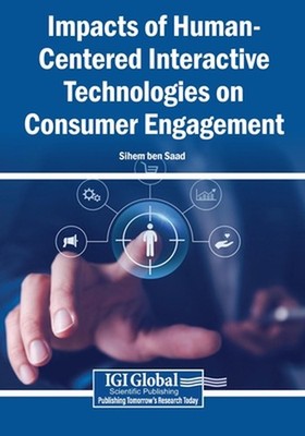 Impacts of Human-Centered Interactive Technologies on Consumer Engagement by Sih