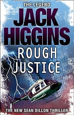 Rough Justice (Sean Dillon Series, Book 15), Higgins, Jack, Used; Good Book - Photo 1/1