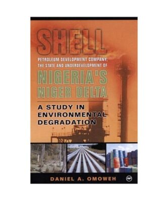 Shell Petroleum Development Company, The State And Underdevelopment Of Nigeria's