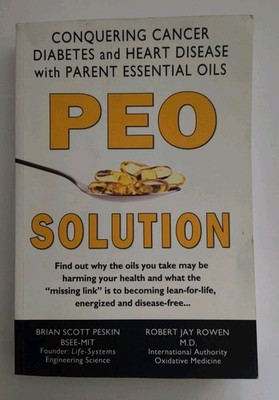 PEO Solution Conquering Cancer, Diabetes and Heart Disease with Parent Essential
