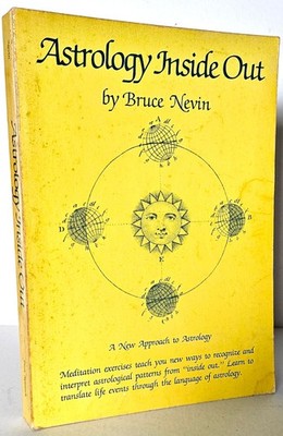 Astrology Inside Out: A New Approach to Astrology by Bruce Nevin, Para Research