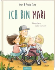 Ich bin MARI | Ein Bilderbuch zum Thema Inklusion | Shari und André Dietz | Buch