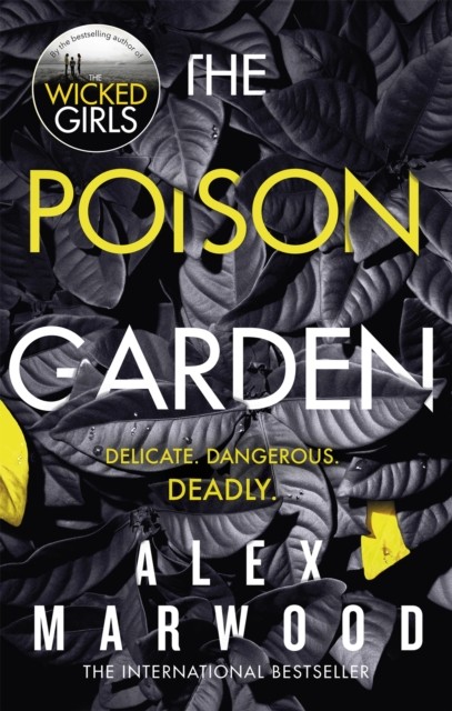 The Poison Garden by Alex Marwood (Paperback Book)
