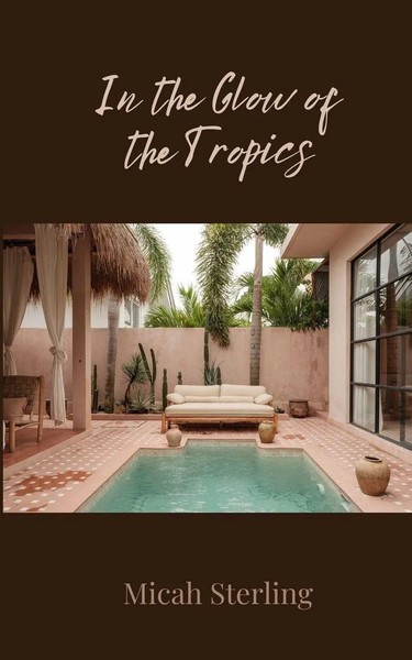In The Glow Of The Tropics Micah Sterling Taschenbuch Englisch 2025-image