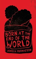 Born At The End Of The World | Donica Merhazion | Taschenbuch | Englisch | 2026