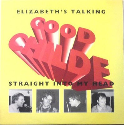 Goodchilde - Elizabeth's Talking Straight Into My Head - LP