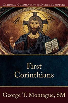 First Corinthians (Catholic Commentary on Sacred Scripture) by Montague ...