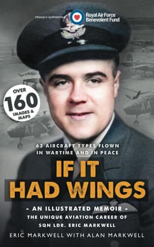If It Had Wings - An Illustrated Memoir - The Unique Aviatio... par Markwell, Alan - Photo 1/2