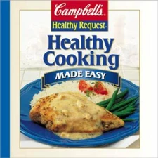 Healthy Cooking Made Easy - Hardcover By Campbell Soup Company - GOOD