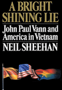 View Book A Bright Shining Lie: John Paul Vann And America In Vietnam Images