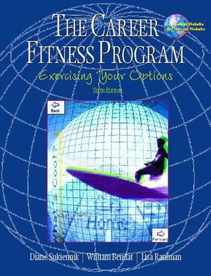 The Career Fitness Program: Exercising Your Options (6th Edition)