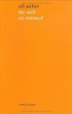 die welt als entwurf: schriften zum design von Aicher, Otl | Buch | Zustand gut
