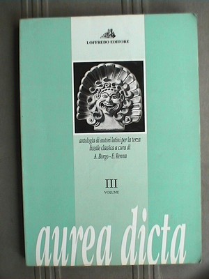 AUREA DICTA Anthologie lateinischer Autoren für das klassische Gymnasium III RENNDORF von