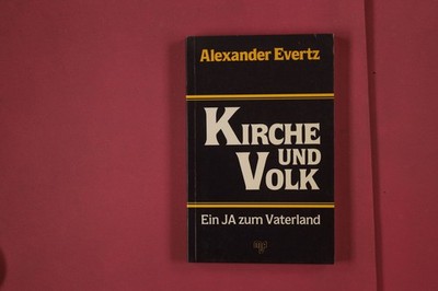 315737 Alexander Evertz KIRCHE UND VOLK Mut-Verlag Ein JA zum Vaterland