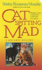 Cat Spitting Mad: A Joe Grey Mystery by Shirley Rousseau Murphy (English) Paperb