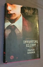 Inventing Elliot by Graham Gardner (2004, Hardcover w/DJ) FIRST EDITION NEW