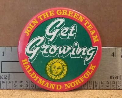 Join The Green Team - Get growing in Haldimand - Norfolk - Button Pinback