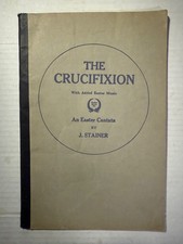 The Crucifixion An Easter Cantata by J. Stainer paperback 1927