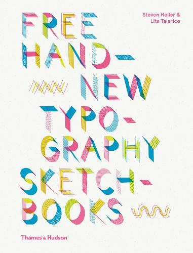 Free Hand New Typography Sketchbooks, Lita Talarico,Steven Heller, New Book