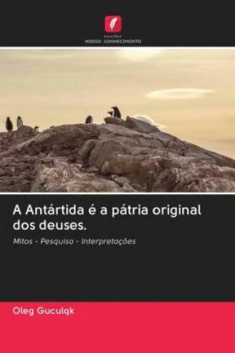 Thumbnail - A Antártida É A Pátria Original Dos Deuses Mitos - Pesquisa -