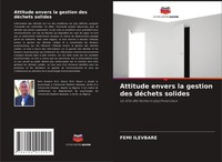 Attitude Envers La Gestion Des DéChets Solides Femi Ilevbare Taschenbuch 2022