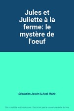 Jules und Juliette auf dem Bauernhof: Das Geheimnis des'Eis, Sébastien Jouvin et Axe