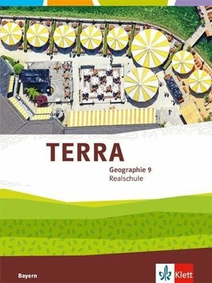 TERRA Geographie 9. Ausgabe Bayern Realschule: Schulbuch Klasse 9 Buch Klett