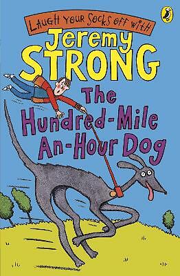 The Hundred-Mile-an-Hour Dog by Jeremy Strong (Paperback, 2007)