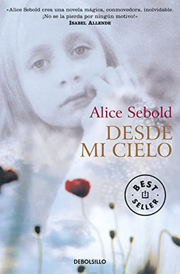 Desde Mi Cielo (Best Selle) - Paperback NEW Sebold, Alice 02-Feb-04