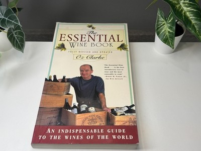 Essential Wine Book by Oz Clarke Fully Revised and Updated (1997) First Printing