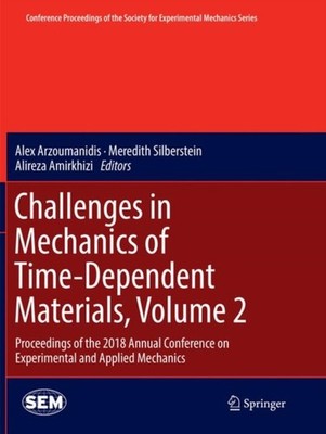 Arzoumanidis - Challenges in Mechanics of Time-Dependent Materials Vo - X555z
