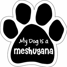 Imagine This P0188 Paw Car Magnet My Dog Is Meshugana 5-1/2-Inch By 5-1/2-Inch
