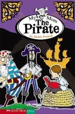 My Mom the Pirate (Funny Families) by Jackie French