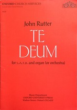 Rutter Te Deum for S.A.T.B. and organ