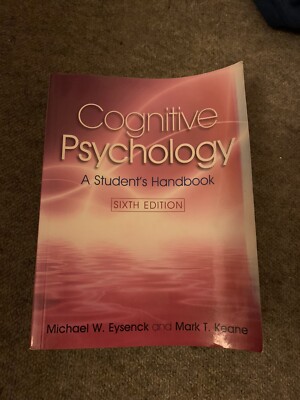 Cognitive Psychology: A Student's Handbook, 6th Edition By Michael W. Eysenck,