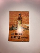 ABE LINCOLN GROWS UP by Carl Sandburg & Illustrated Al Schmidt, 1954