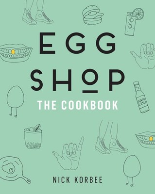 Egg Shop: The Cookbook   Master Essential Techniques and Creative Recipes ...