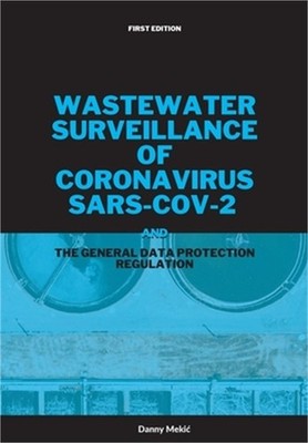 Wastewater surveillance of coronavirus SARS-CoV-2 and the GDPR (Paperback or Sof