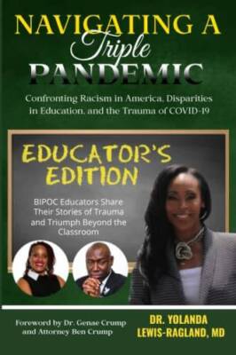 Navigating A Triple Pandemic Educators Edition: BIPOC Educators Share Th - GOOD