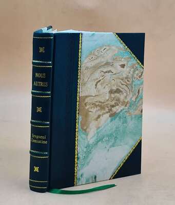 Nous Autres Ievgueni Zamiatine 1920 By Levgueni Zamiatine [Leather Bound]