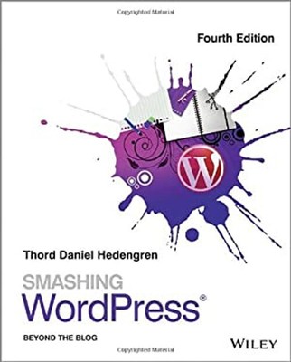 Smashing Wordpress  - Beyond the Blog Paperback Thord Daniel Hede