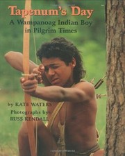 Tapenum's Day: A Wampanoag Indian Boy In Pilgrim Times by Kate Waters