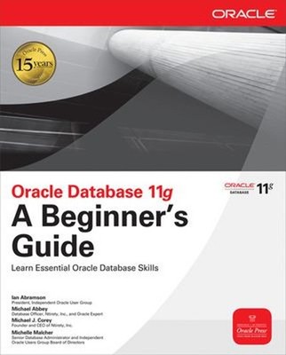 Oracle Database 11g a Beginner's Guide Paperback