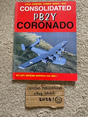 Consolidated PB2Y Coronado - Naval Fighters No.85 - Richard Hoffman - Ginter