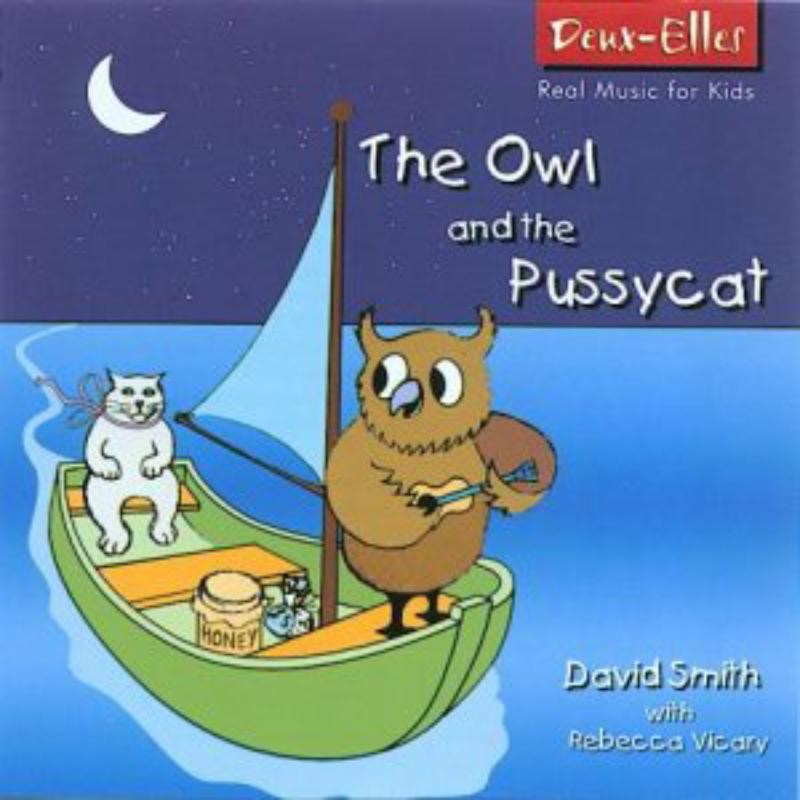 David Smith Owl and the Pussycat: & Other Rhymes/Exciting New Arrangements of