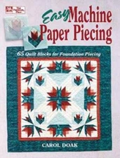 Easy Machine Paper Piecing: 65 Quilt Blocks for Foundation Piecing - VERY GOOD