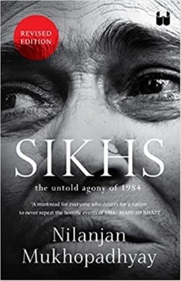 Sikhs: The Untold Agony of 1984 (Paperback or Softback)